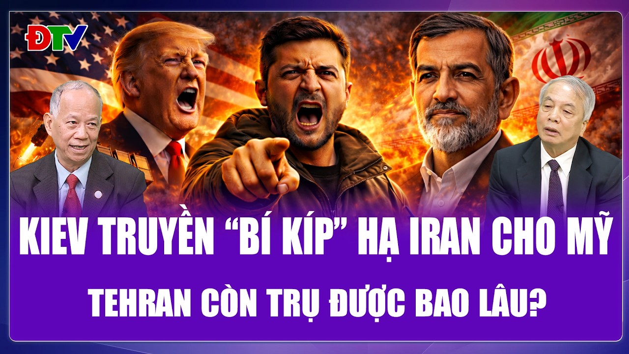 TOÀN CẢNH THẾ GIỚI: Ông Zelensky mang “bí kíp” hạ Iran truyền cho Mỹ, đòi đổi ngang Patriot lấy UAV