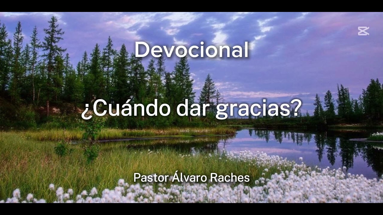 Devocional ¿CUÁNDO DAR GRACIAS? (Job 1:9-22) - Pastor Álvaro Raches 