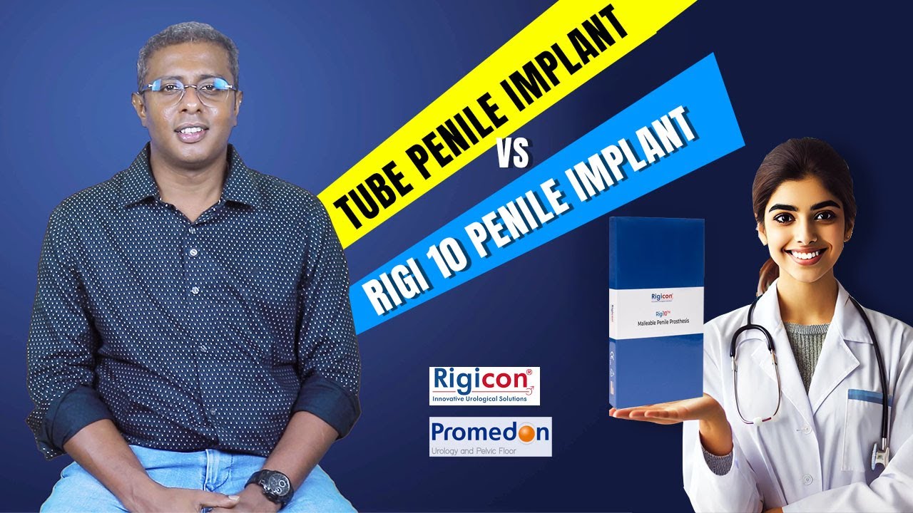 Rigi 10 vs Tube Penile Implant: Which Is the Best Option for You?