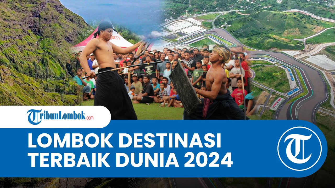 Lombok Masuk Daftar Destinasi Wisata Alam Terbaik Dunia 2024