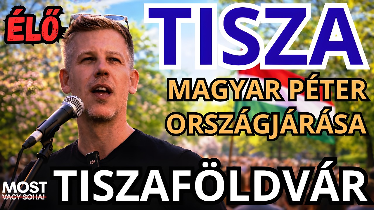 Magyar Péter országjárása - TISZAFÖLDVÁR - ÉLŐ KÖZVETÍTÉS - TISZA  #tiszapárt #magyarpeter
