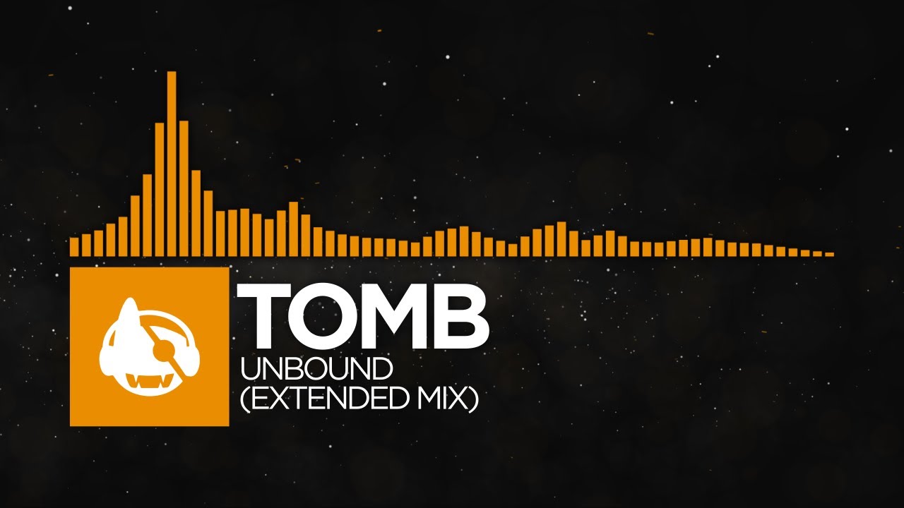 [Melodic House] - TOMB - Unbound (Extended Mix)