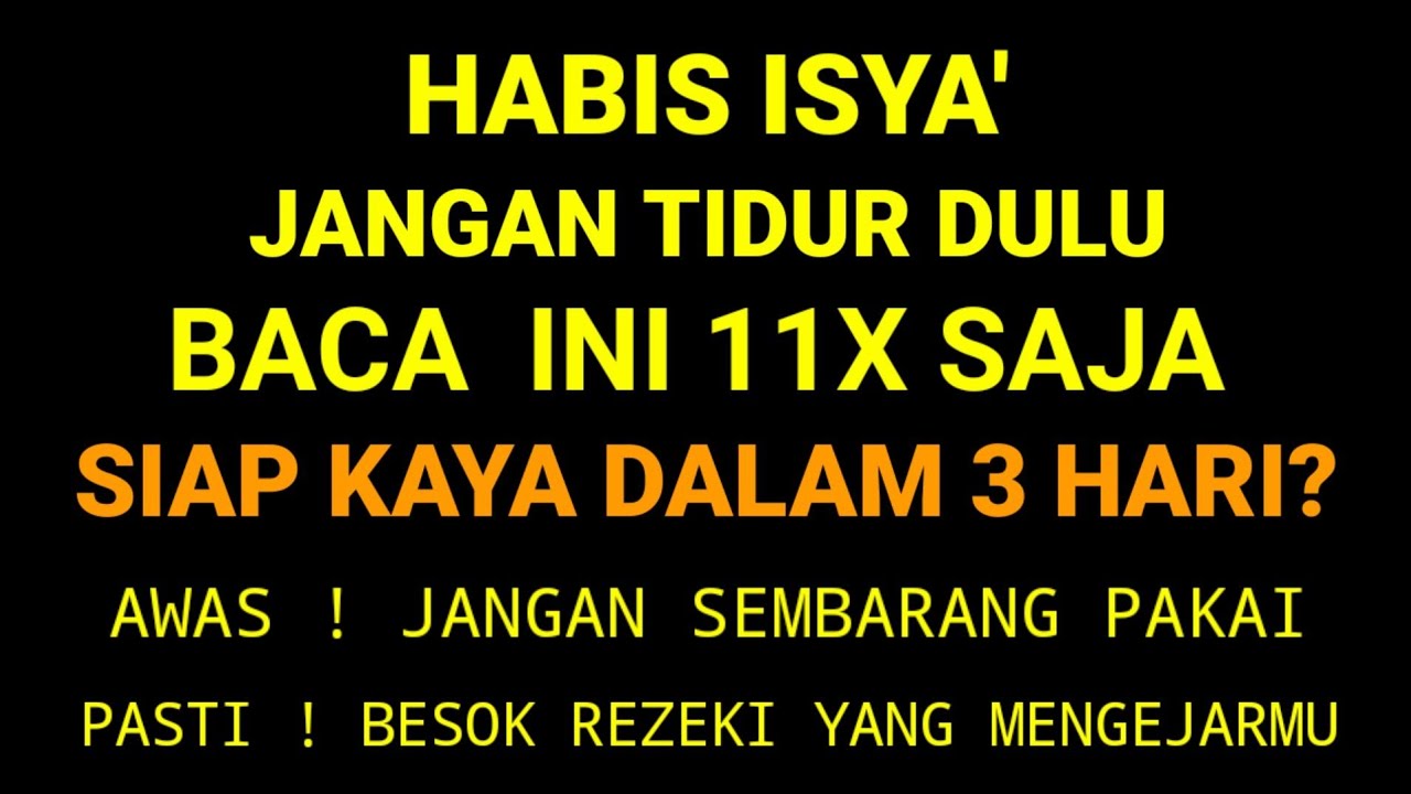 HABIS ISYA BACA DZIKIR INI 11X !! Tidak Sampai 3 Hari Kaya Raya