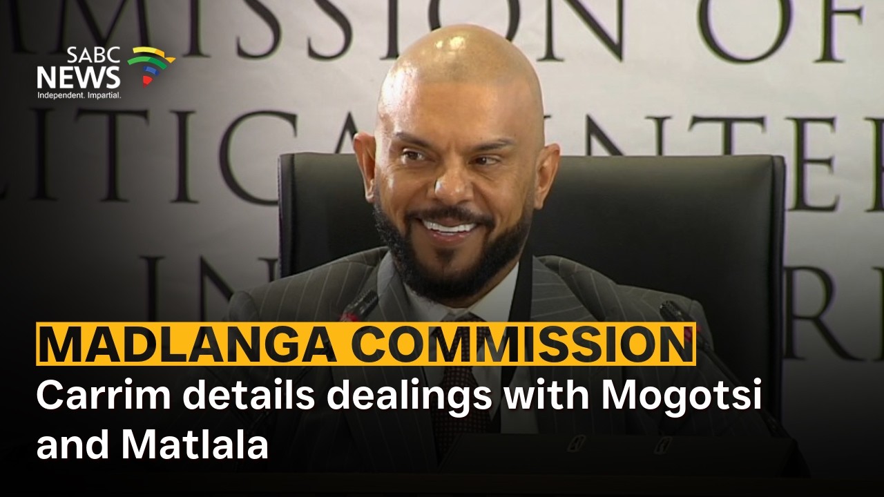 Madlanga Commission | Carrim details dealings with Mogotsi and Matlala
