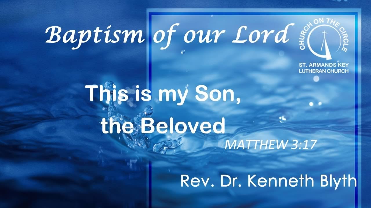 The Baptism of our Lord (Sermon)  - January 11th, 2026