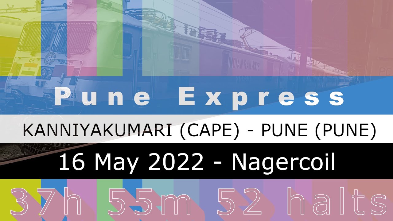 Pune Express Kanniyakumari Pune | Train Numbers 16382 16381 at Nagercoil