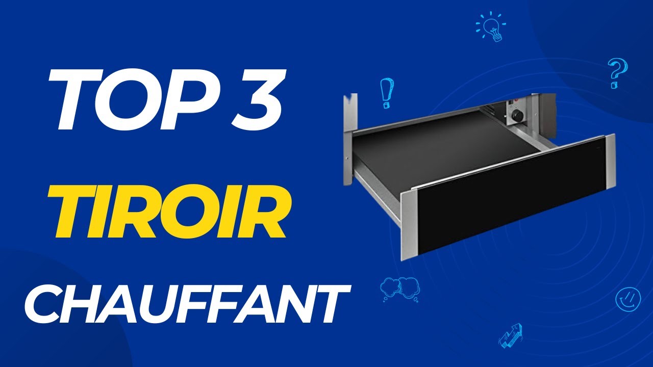 Les 3 meilleures tiroirs chauffants/ chauffe plat : notre comparatif