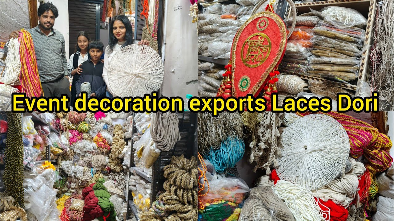 Event decoration exports Laces Dori All items| Chandni Chowk Kinari Bazar , Laxmi tevar Vlogger 