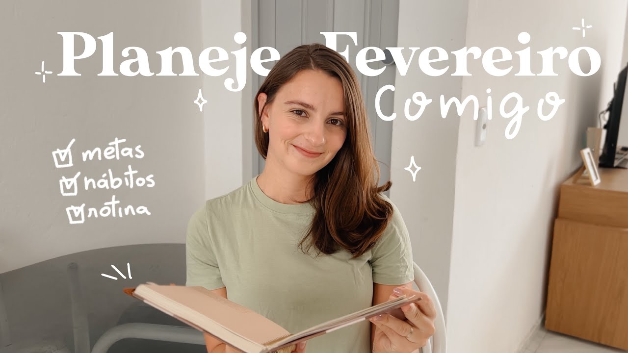 Organize fevereiro comigo! Passo a passo + Indicações!