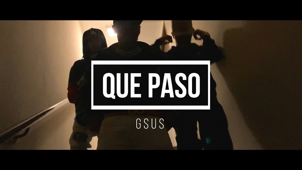 Gsus - Que Pas&oacute; (Official Video)
