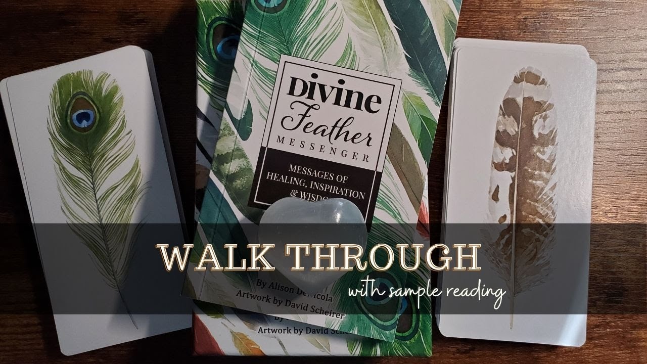 DIVINE FEATHER MESSENGER DECK WALK THROUGH & SAMPLE READING