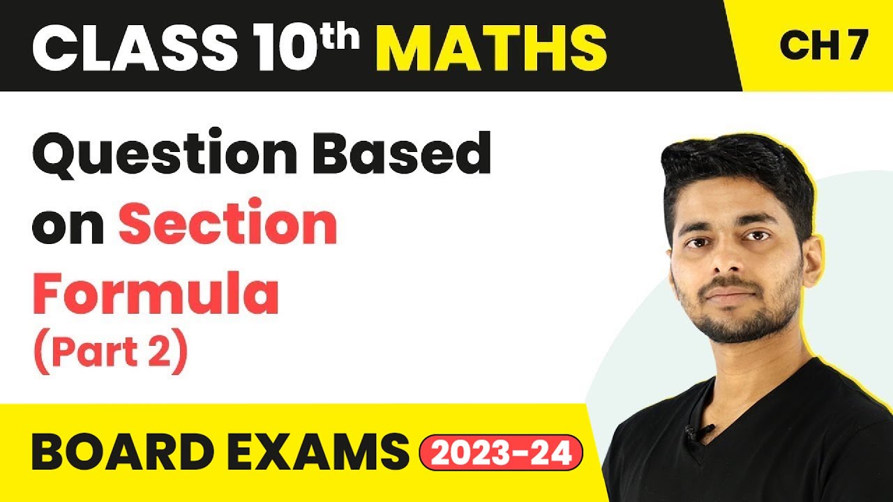 Question Based on Section Formula (Part 2) - Coordinate Geometry | Class 10 Maths Chapter 7 | CBSE