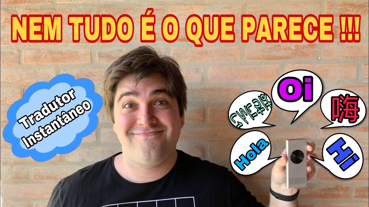 NEM TUDO É O QUE PARECE!!! Tradutor Instantâneo Muama Enence