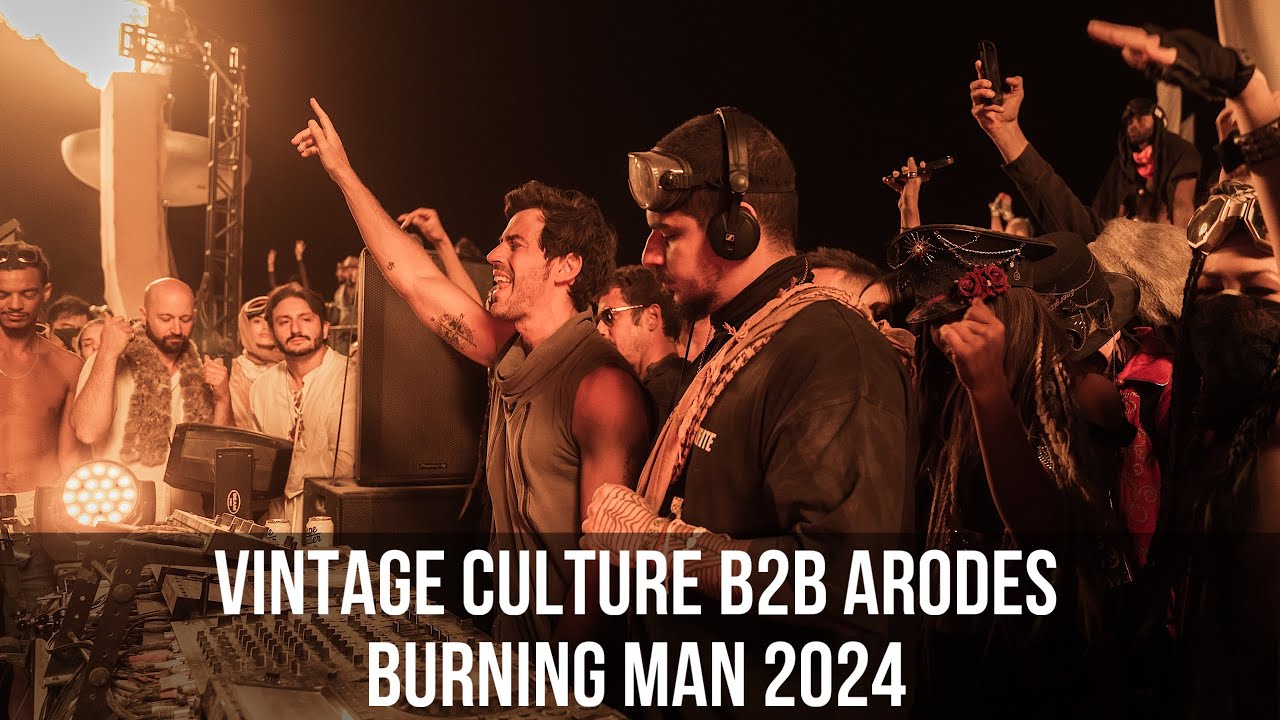 Vintage Culture b2b Arodes  at Burning Man 2024, Black Rock City