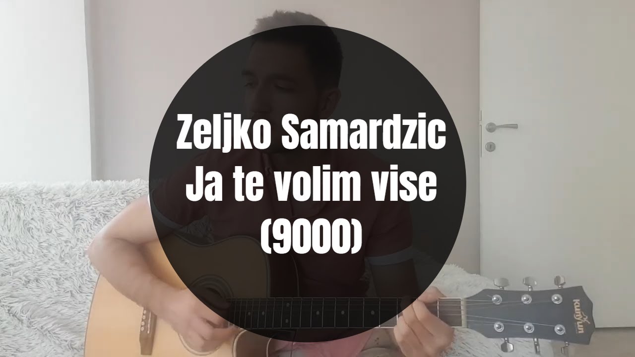 Ja te volim vise - 9000 - Zeljko Samardzic - Lekcija za Gitaru(by Lost in Strings)