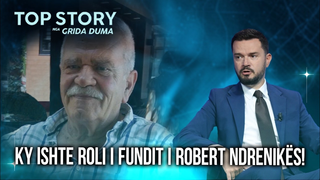 Ky ishte roli i fundit i Ndrenik&euml;s! Trondit Curri:Askush nuk duhet ta gjykoj&euml; rolin e tij me Veliajn