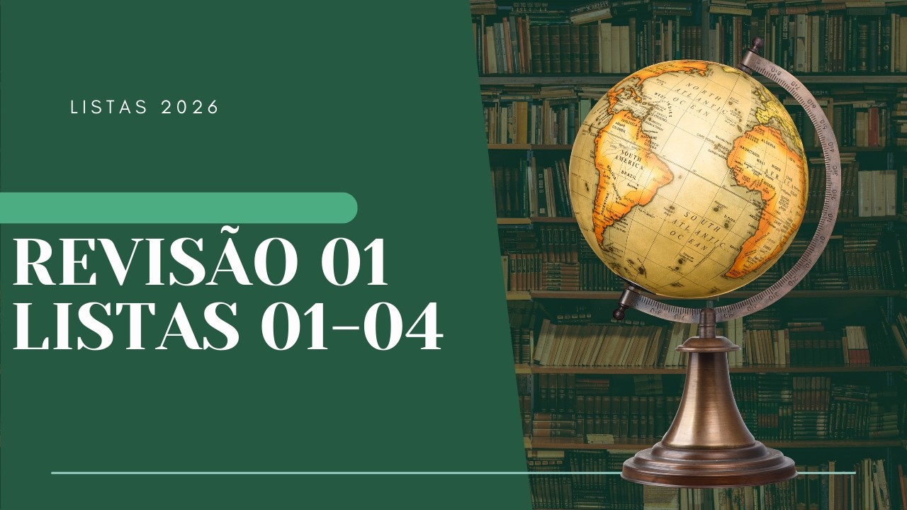 REVISÃO DAS LISTAS - 01 (01 até 04)