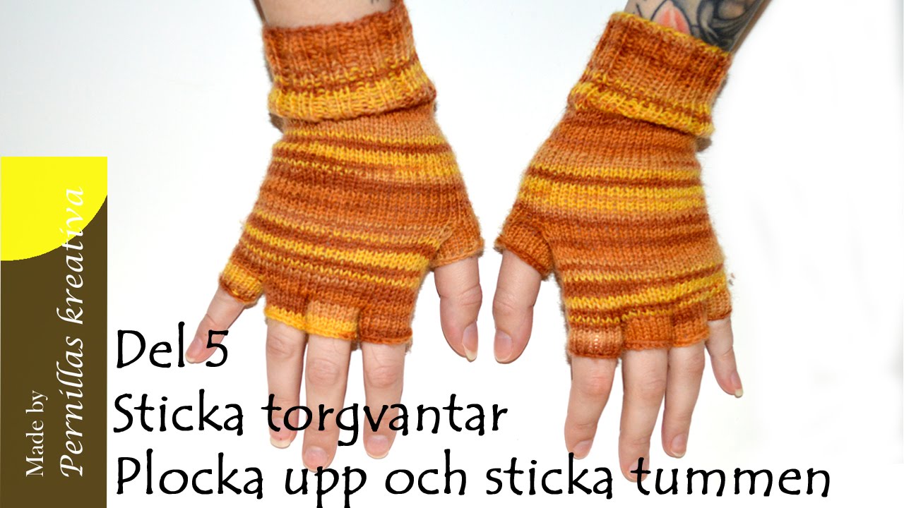 Del 5/9. Sticka torgvantar : Plocka upp och sticka tummen
