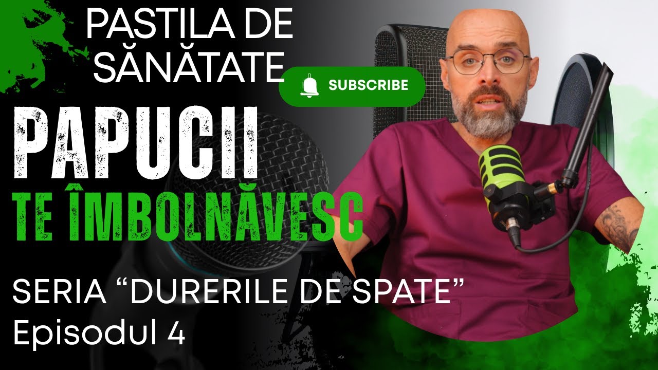 Papucii te &icirc;mbolnăvesc! Pastila de Sanatate Episodul 4, Seria 1