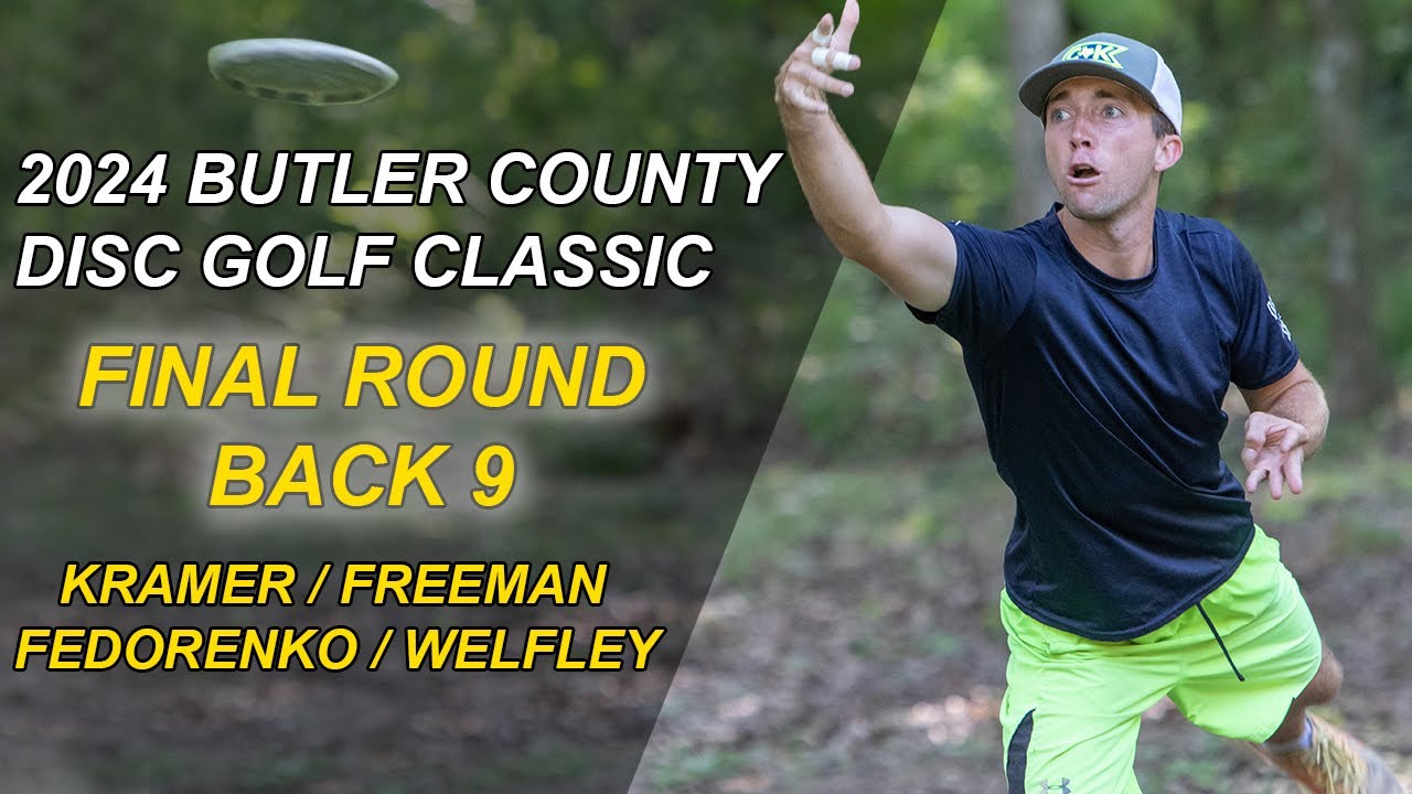 2024 Butler County Disc Golf Classic I R3B9 I Kramer, Freeman, Fedorenko, Welfley