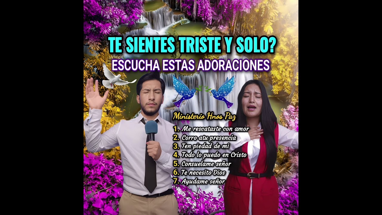 🌎❤️🔥 LAS MEJORES ADORACIONES CRISTIANAS PARA ORAR A DIOS // Ministerio Hnos Paz