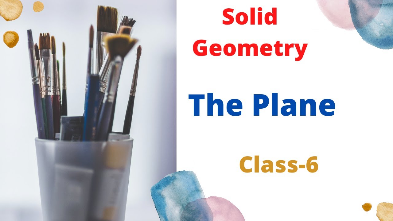 Solid Geometry-The Plane-Class-06