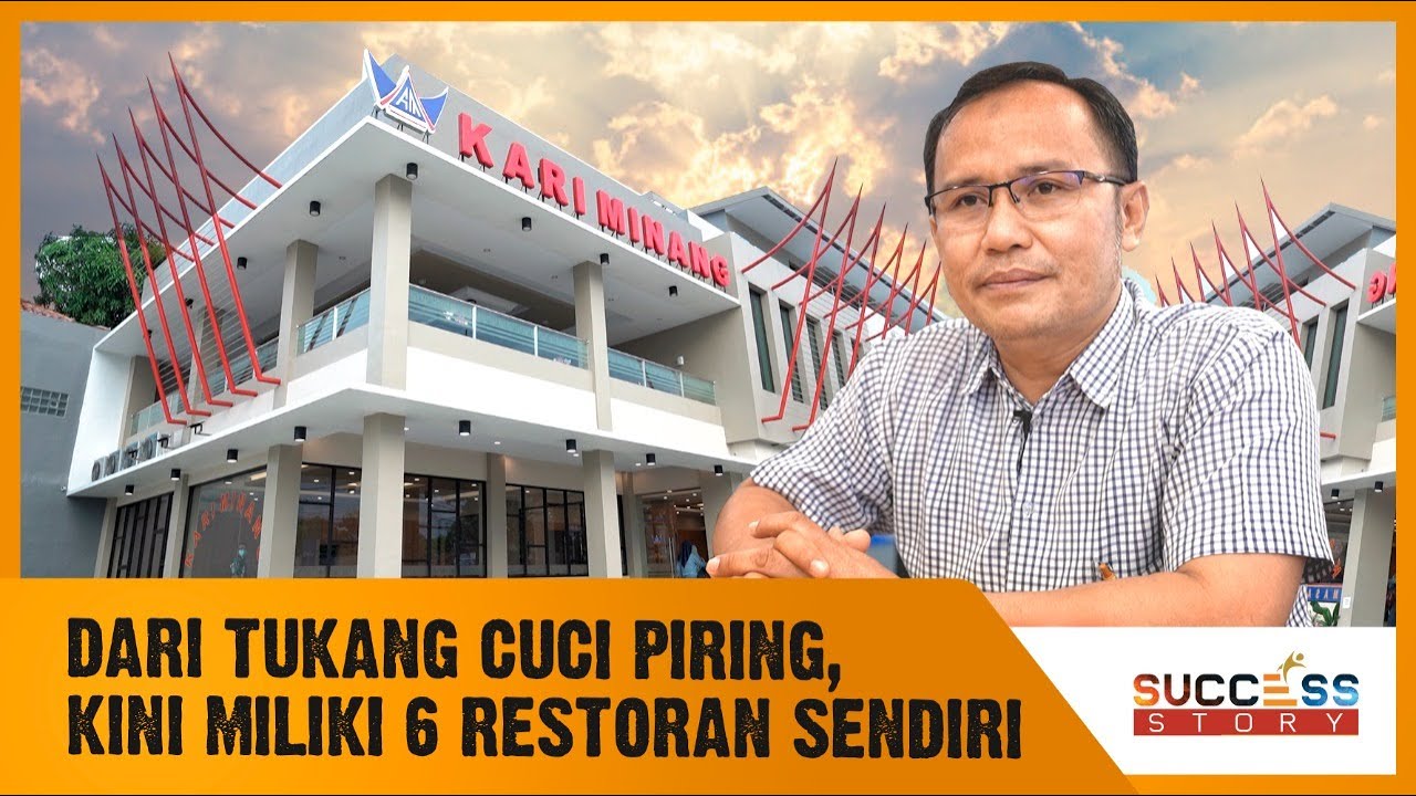 Erizal, Owner Kari Minang | Dari Tukang Cuci Piring, Kini Miliki 6 Restoran Sendiri | Success Story