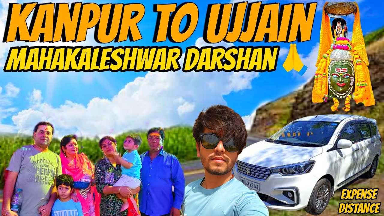 Kanpur to Mahakaleshwar Ujjain | The Ultimate Road Trip for Divine Blessings | experience