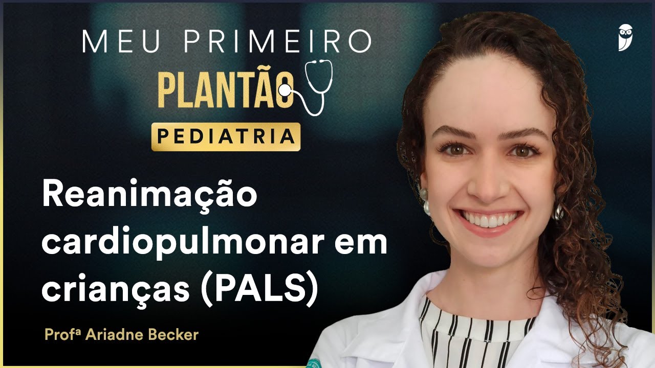 Reanimação cardiopulmonar em crianças (PALS) - Profª Ariadne Becker