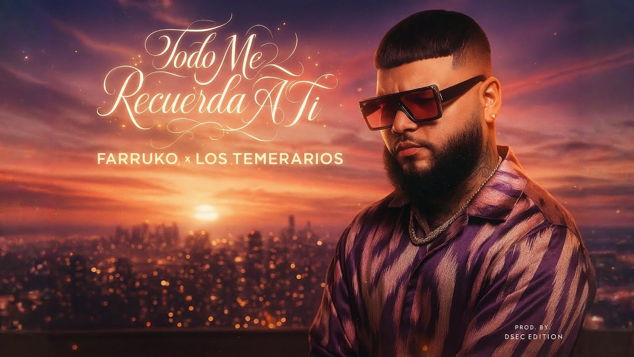 Todo Me Recuerda A Ti – Farruko X Los Temerarios (Romantic Reggaeton)