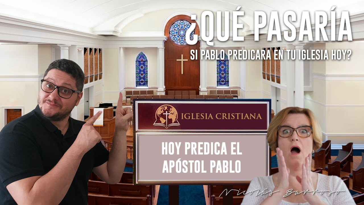 Que pasaría si el Apostol Pablo predicara en tu iglesia hoy? - Nicolas Barroso