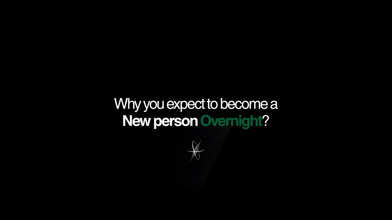 Why You Expect to Become a New Person Overnight