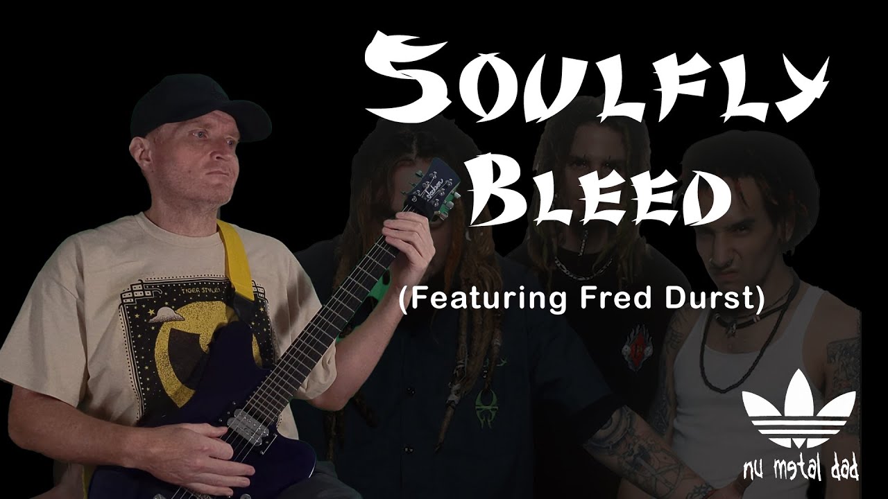 Soulfly Bleed Guitar Cover | With Fred Durst and an Old Guy