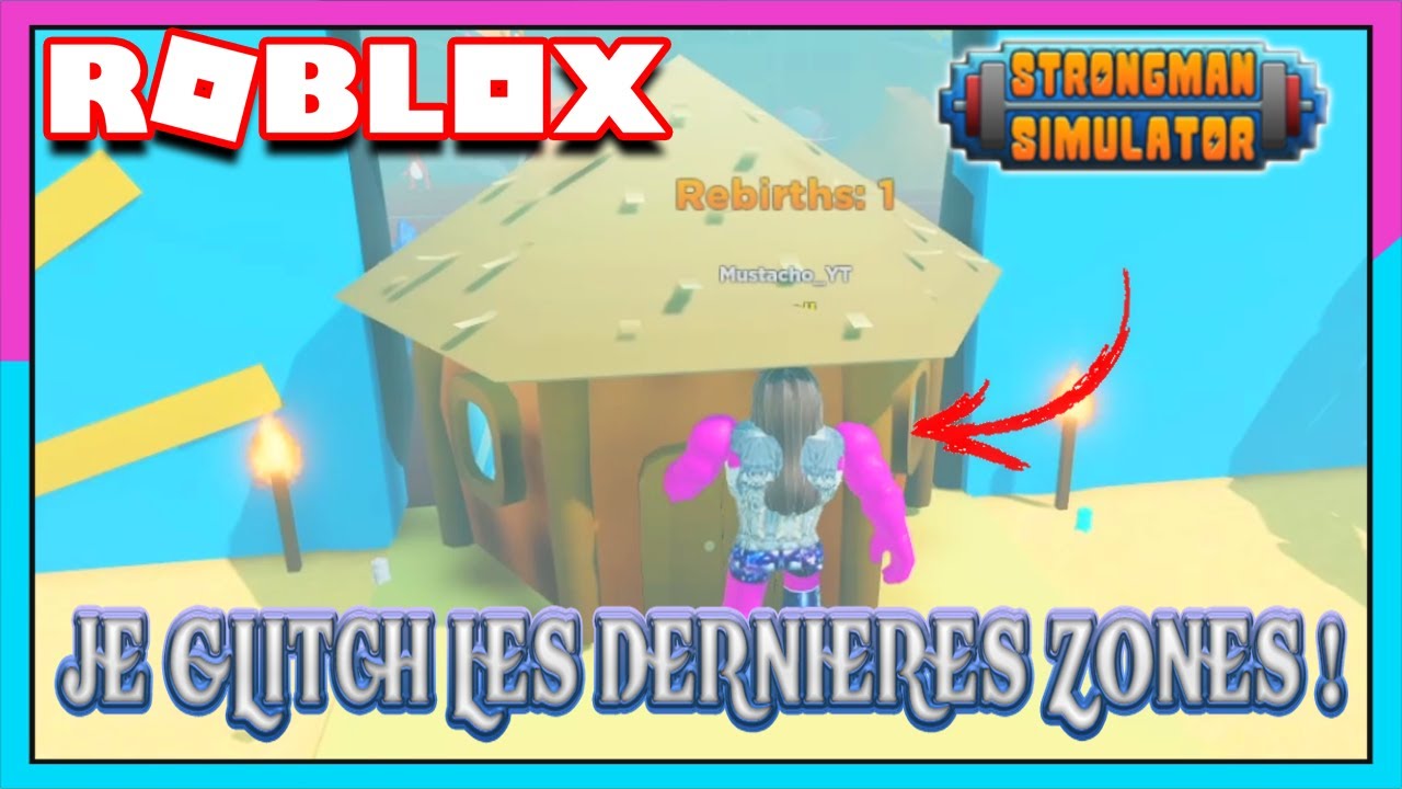 JE GLITCH POUR DECOUVRIR LES DERNIERES ZONES ! | Roblox Strongman Simulator