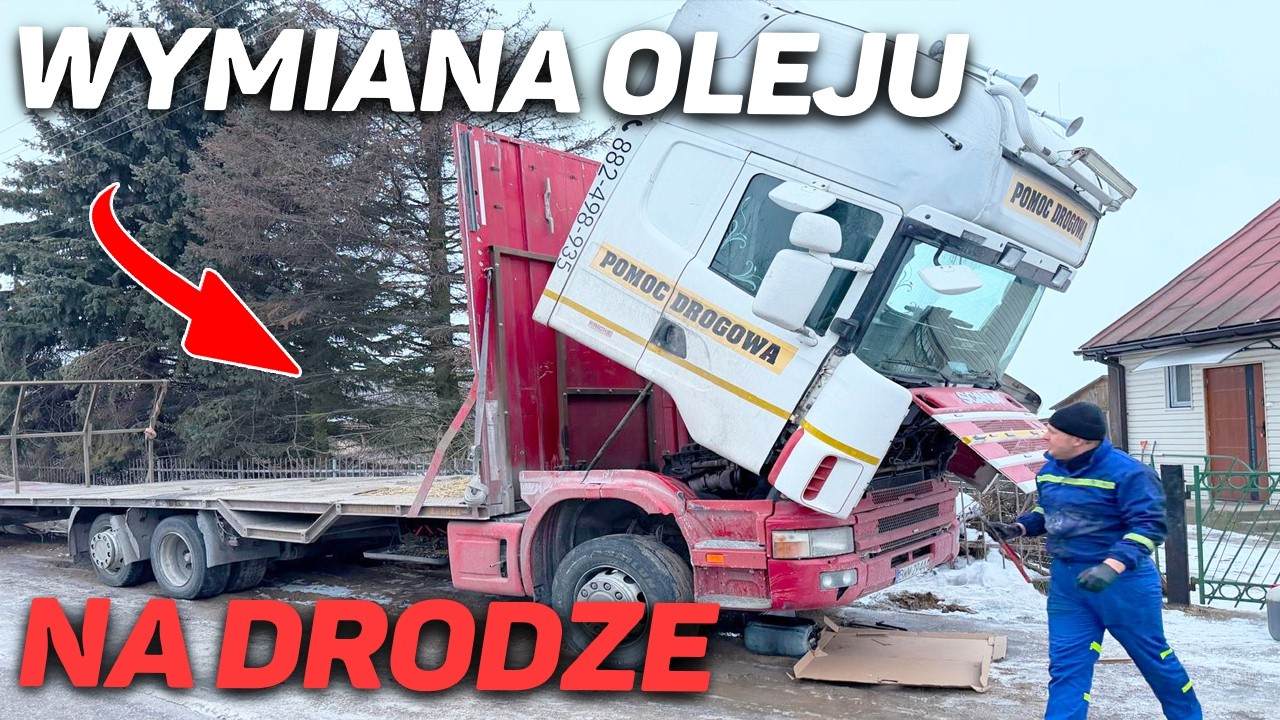 NACZEPA ROZEBRANA - ZMIENIAMY OLEJ W SCANII NA DRODZE