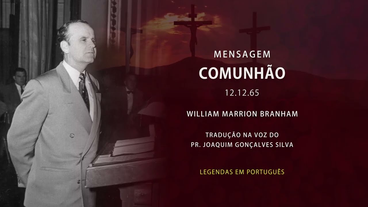 12.12.1965  - Comunhão - William Marrion Branham | 06/MAR/2026 | Brasília - DF