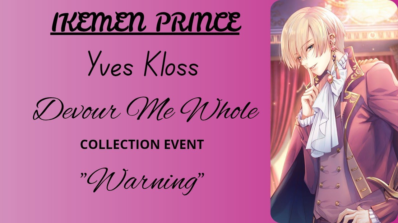 [ Ikemen Prince ] Yves Kloss: Warning - Devour Me Whole