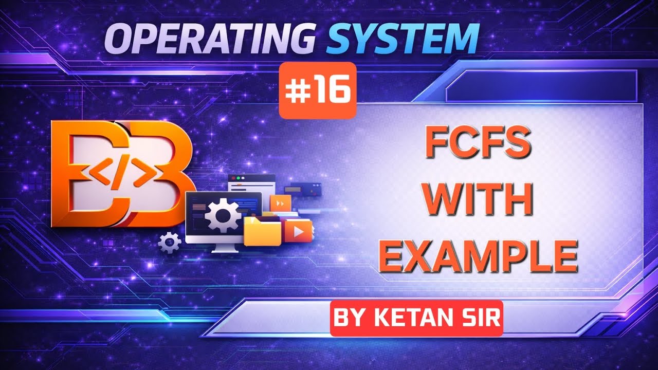 FCFS Scheduling Algorithm in Operating System | First Come First Serve | OS Lecture 16