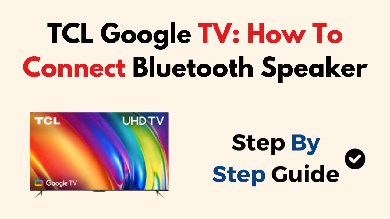 TCL Google TV:  How To Connect Bluetooth Speaker