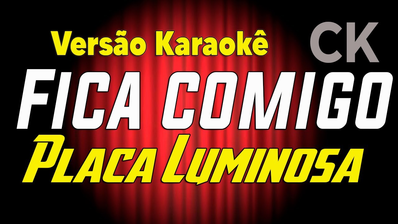 Placa Luminosa Fica comigo Karaokê