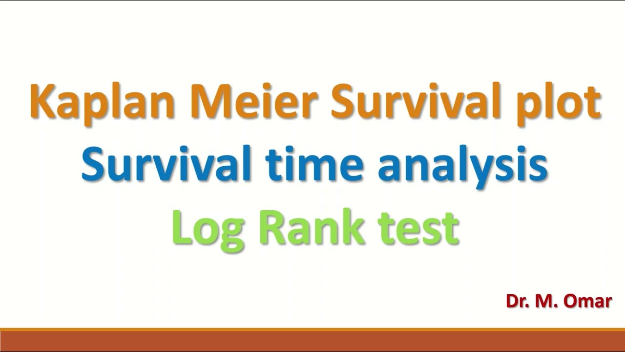Kaplan Meier Survival plot Survival time analysis Log Rank test