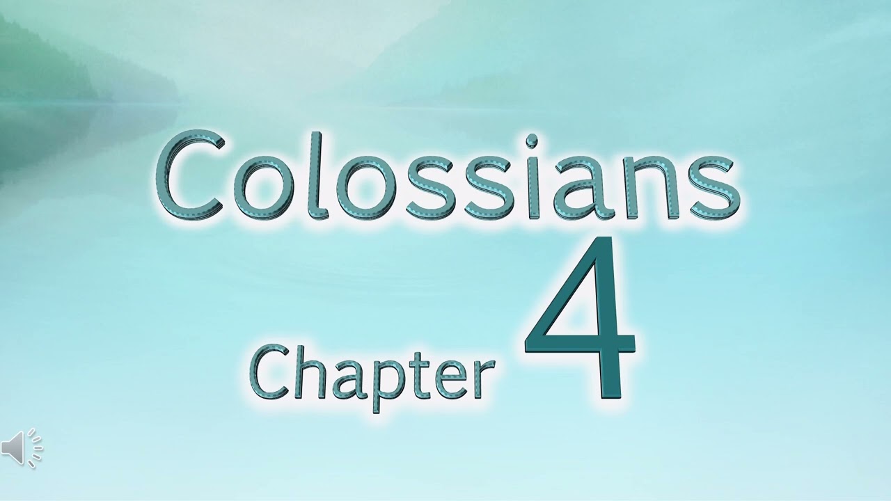 COLOSSIANS Ch 4 (the Remedy)