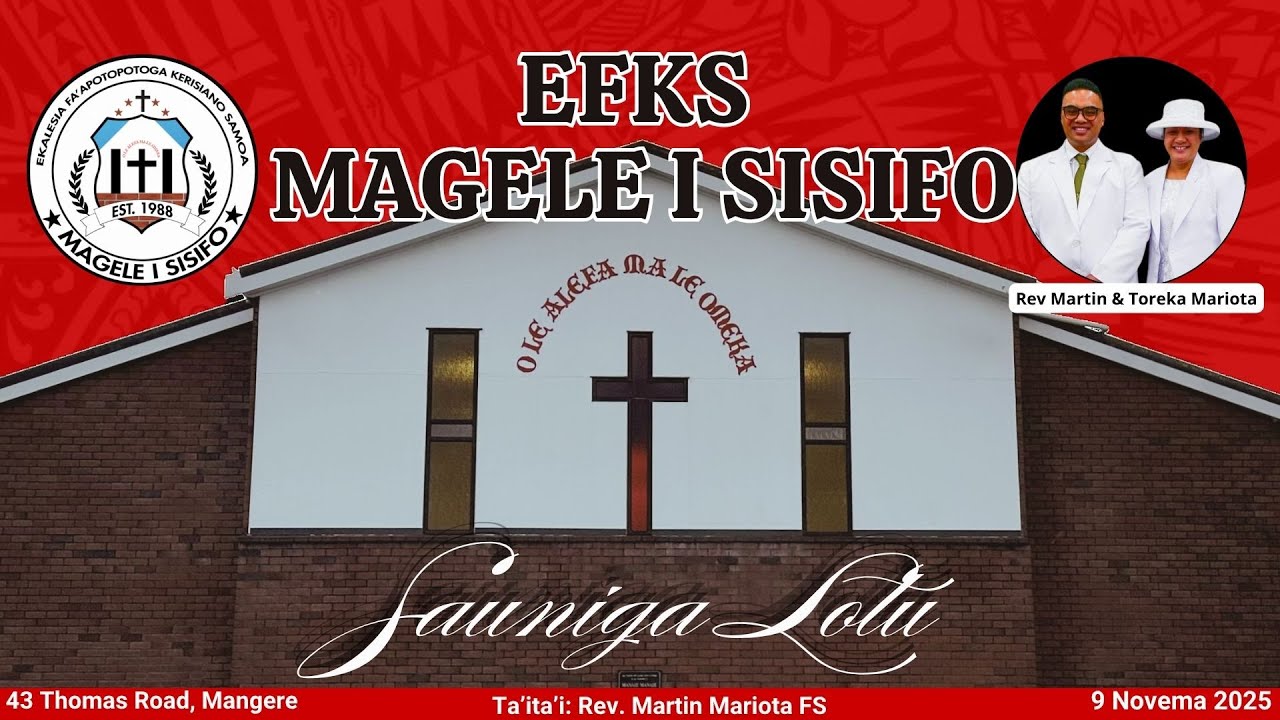 EFKS Magele i Sisifo | Sauniga Lotu Aso Sa 9 Novema 2025