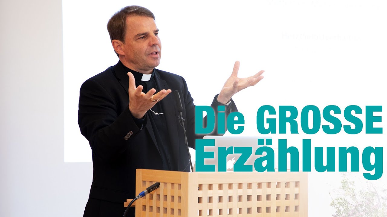 Die große Erzählung – Vortrag von Bischof Oster