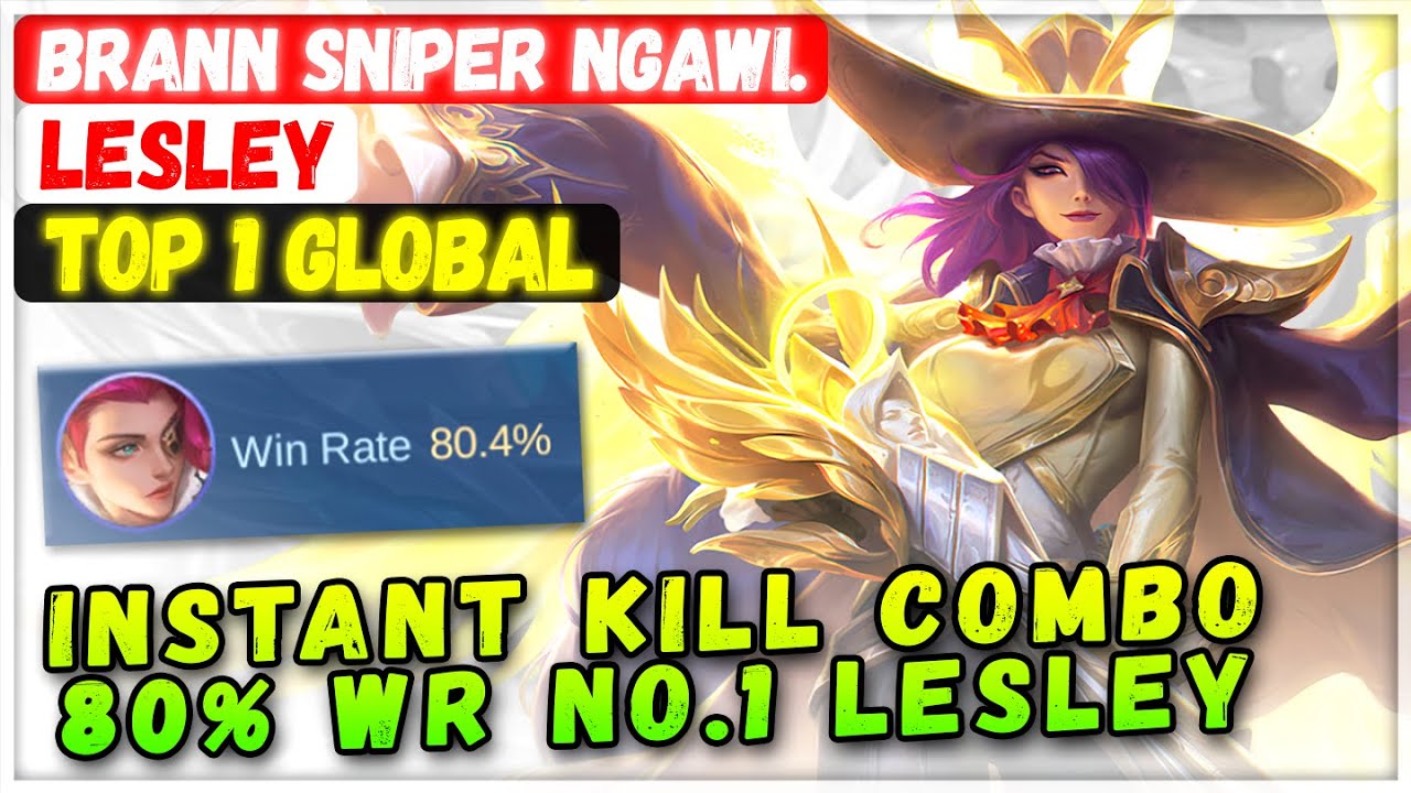 Instant Kill Combo! 80% WR No.1 Lesley [ Top 1 Global Lesley ] Brann sniper ngawi. - Mobile Legends