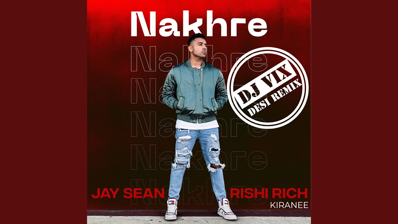 Nakhre (Dj Vix Desi Remix)
