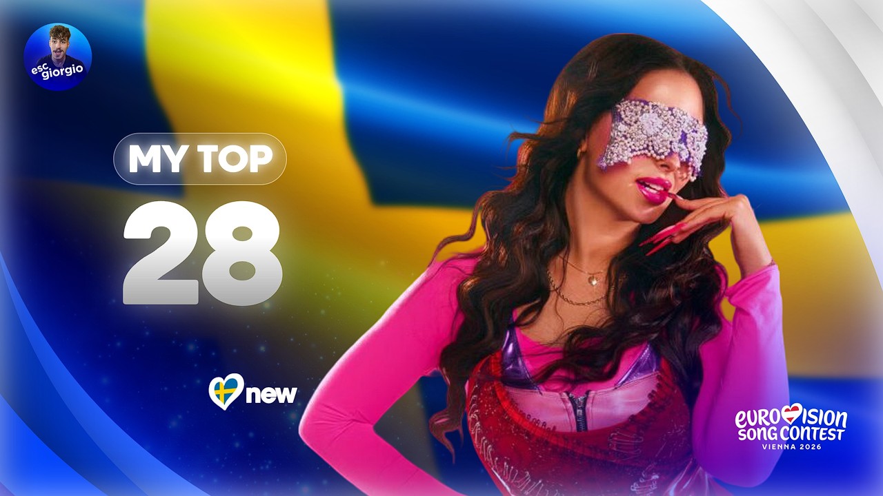 Eurovision 2026: My Top 28 (NEW: 🇸🇪)