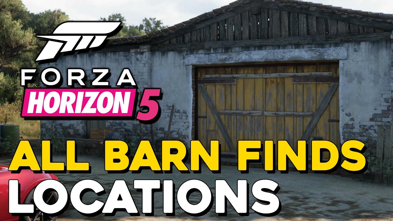 Forza Horizon 5 All Barn Finds Locations (All Hidden Cars) Better Than New Achievement Guide