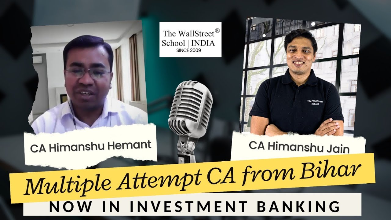 Multiple Attempt CA from Bihar | Now in Investment Banking..Story of CA HImanshu Hemant