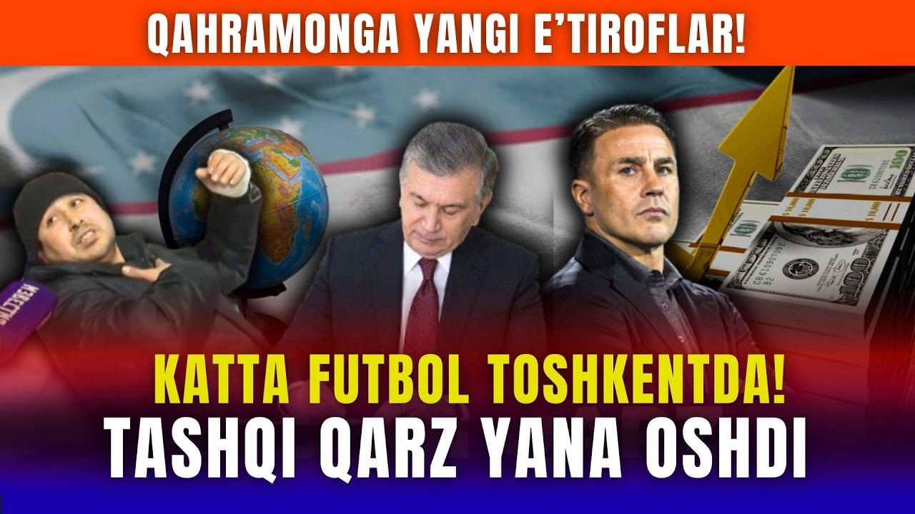 TOSHKENTDA KATTA FUTBOL, KO‘PAYGAN QARZ | ТОШКЕНТДА КАТТА ФУТБОЛ, КЎПАЙГАН ҚАРЗ